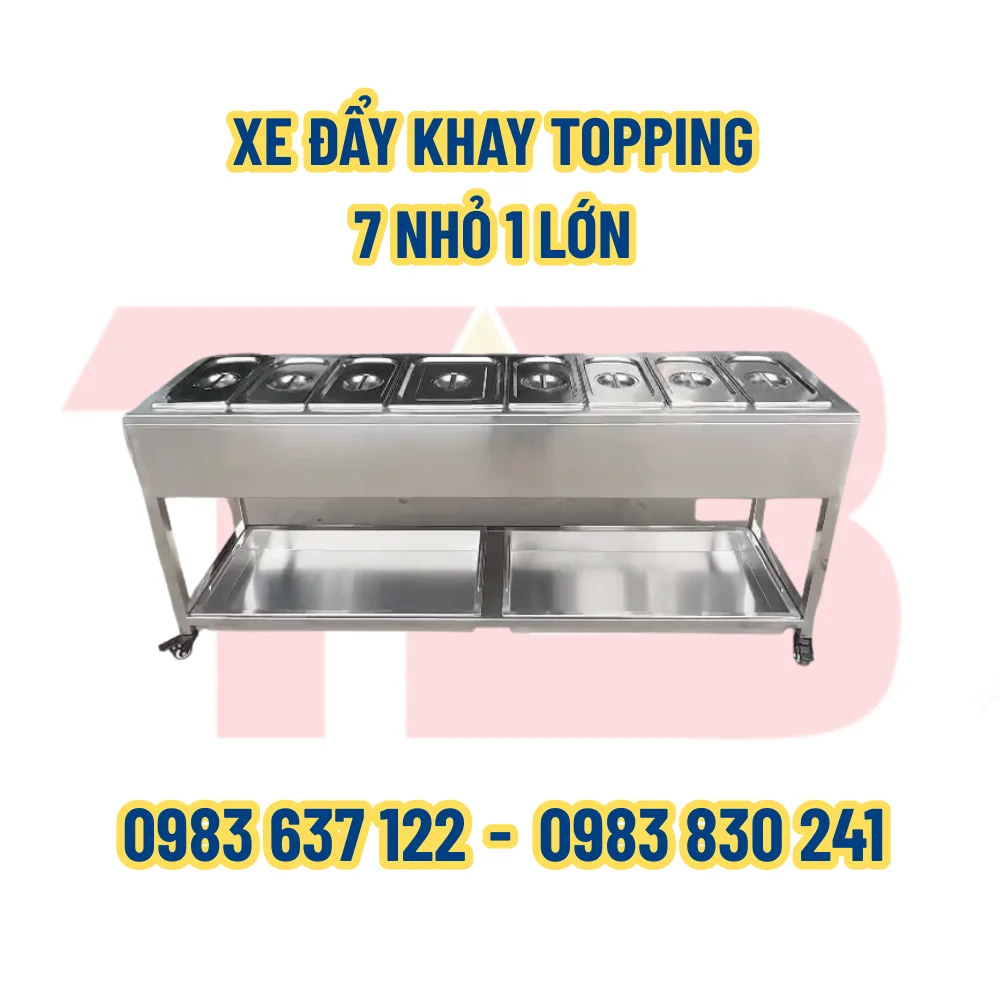 XE ĐẨY KHAY TOPPING INOX - QUẦY GIỮ LẠNH THỨC ĂN DI ĐỘNG